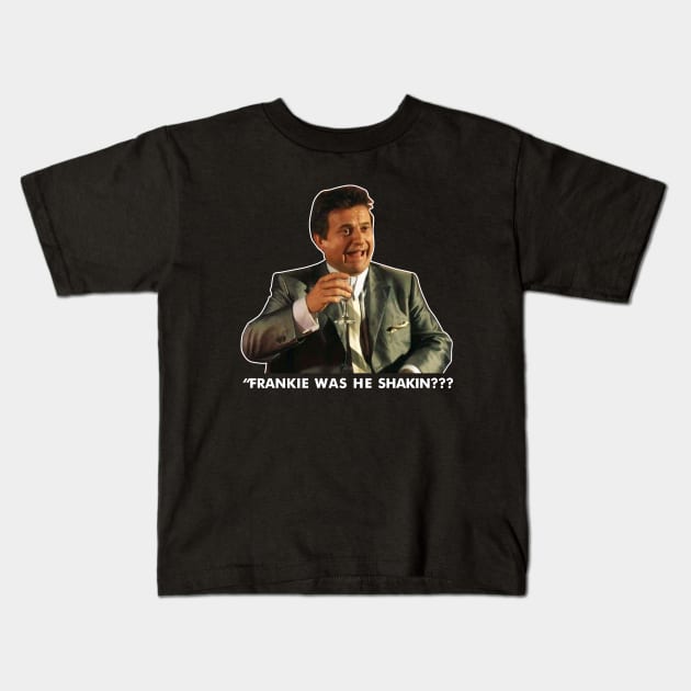 Goodfellas Joe Pesci Funny Movie Kids T-Shirt by Tracy Daum